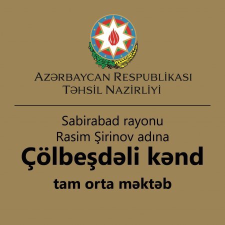 Sabirabad rayonu Rasim Şirinov adına Çölbeşdəli kənd tam orta məktəbində təhsilin inkişafı yüksək səviyyədədir